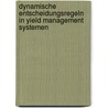 Dynamische Entscheidungsregeln In Yield Management Systemen by David Friedrich
