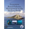 Ecosystem Based Fisheries Management In The Western Pacific door Edward Glazier