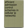 Efficient Admission Control Schemes In Cellular Ip Networks door Triet Giang