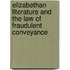 Elizabethan Literature And The Law Of Fraudulent Conveyance