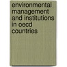Environmental Management And Institutions In Oecd Countries by World Bank