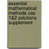 Essential Mathematical Methods Cas 1&2 Solutions Supplement by Sue Avery