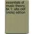 Essentials Of Music Theory, Bk 1: Alto Clef (Viola) Edition