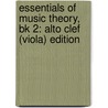 Essentials Of Music Theory, Bk 2: Alto Clef (Viola) Edition door Morton Manus