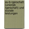 Eu-B Rgerschaft (Unionsb Rgerschaft) Und Soziale Leistungen door Matthias Finkemeier