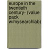 Europe in the Twentieth Century- (Value Pack W/Mysearchlab) door Roland N. Stromberg