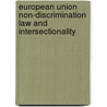 European Union Non-Discrimination Law And Intersectionality door Dagmar Schiek