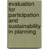 Evaluation For Participation And Sustainability In Planning