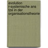 Evolution R-Systemische Ans Tze In Der Organisationstheorie door Burkhard Friedrichsen