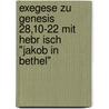 Exegese Zu Genesis 28,10-22 Mit Hebr Isch "Jakob In Bethel" by Oliver Bokelmann