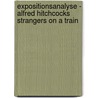 Expositionsanalyse - Alfred Hitchcocks Strangers On A Train door Jessica Narloch