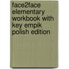 Face2Face Elementary Workbook With Key Empik Polish Edition door Gillie Cunningham