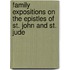 Family Expositions On The Epistles Of St. John And St. Jude