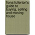 Fiona Fullerton's Guide To Buying, Selling And Moving House
