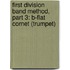 First Division Band Method, Part 3: B-Flat Cornet (Trumpet)