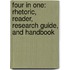 Four In One: Rhetoric, Reader, Research Guide, And Handbook