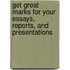 Get Great Marks For Your Essays, Reports, And Presentations