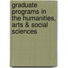 Graduate Programs In The Humanities, Arts & Social Sciences by Peterson's