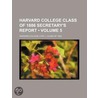 Harvard College Class Of 1886 Secretary's Report (Volume 5) door Harvard College Class Of
