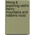 Hiking & Exploring Utah's Henry Mountains and Robbers Roost