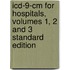 Icd-9-Cm For Hospitals, Volumes 1, 2 And 3 Standard Edition