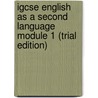 Igcse English As A Second Language Module 1 (Trial Edition) door University of Cambridge Local Examinations Syndicate