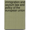 Immigration And Asylum Law And Policy Of The European Union by Kay Hailbronner