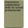 Interactions: Collaboration Skills For School Professionals door Marilyn Friend