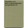 Interaktion Von Lektin-Funktionalisierten Nanopartikeln Mit door Vera Kerleta