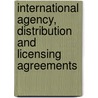 International Agency, Distribution And Licensing Agreements door Richard Christou