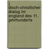 J Disch-Christlicher Dialog Im England Des 11. Jahrhunderts door Carolin Günther