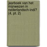 Jaarboek Van Het Mijnwezen In Nederlandsch-Indi? (4, Pt. 2) door Dutch East Indies Dienst van Mijnbouw