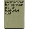 Jim Thompsons: The Killer Inside Me - Ein Hard-Boiled Spiel by Michael Wenzinger