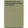 Kapitalflussrechnung: Aufbau/Struktur/Aussage Nach Hgb/Ifrs door Alexander Ulm