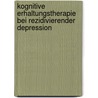 Kognitive Erhaltungstherapie bei rezidivierender Depression by Anne Kathrin Risch
