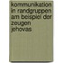 Kommunikation In Randgruppen Am Beispiel Der Zeugen Jehovas