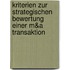 Kriterien Zur Strategischen Bewertung Einer M&A Transaktion