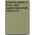 Kritische Blatter Fr Forst- Und Jagdwissenschaft, Volume 41