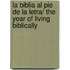 La Biblia al pie de la letra/ The Year of Living Biblically