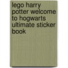 Lego Harry Potter Welcome To Hogwarts Ultimate Sticker Book by Onbekend