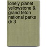 Lonely Planet Yellowstone & Grand Teton National Parks Dr 3 door Carolyn McCarthy