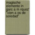 Magische Elemente In Garc A M Rquez' "Cien A Os De Soledad"