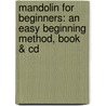 Mandolin For Beginners: An Easy Beginning Method, Book & Cd door Joe Dalton