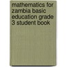 Mathematics For Zambia Basic Education Grade 3 Student Book by Gaynor Cozens