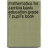 Mathematics For Zambia Basic Education Grade 7 Pupil's Book
