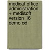 Medical Office Administration + Medisoft Version 16 Demo Cd door Brenda A. Potter