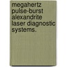 Megahertz Pulse-Burst Alexandrite Laser Diagnostic Systems. by Jon David Luff