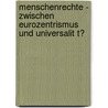 Menschenrechte - Zwischen Eurozentrismus Und Universalit T? by Jean Charar