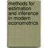 Methods For Estimation And Inference In Modern Econometrics
