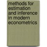 Methods For Estimation And Inference In Modern Econometrics by Stanislav Anatolyev